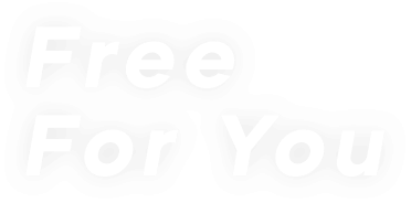 Free For You