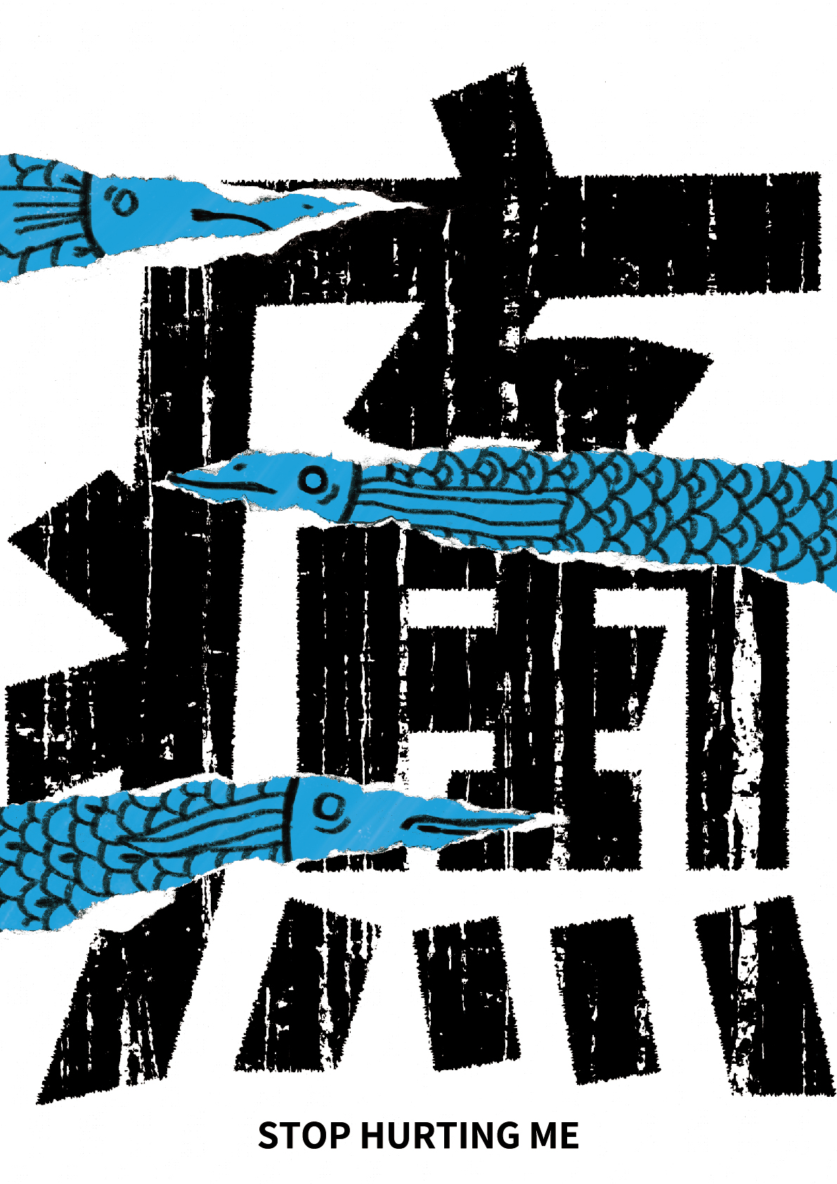 系列三_FISH STOP HURTING ME