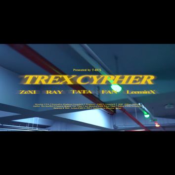 T-REX Cypher 饒舌MV